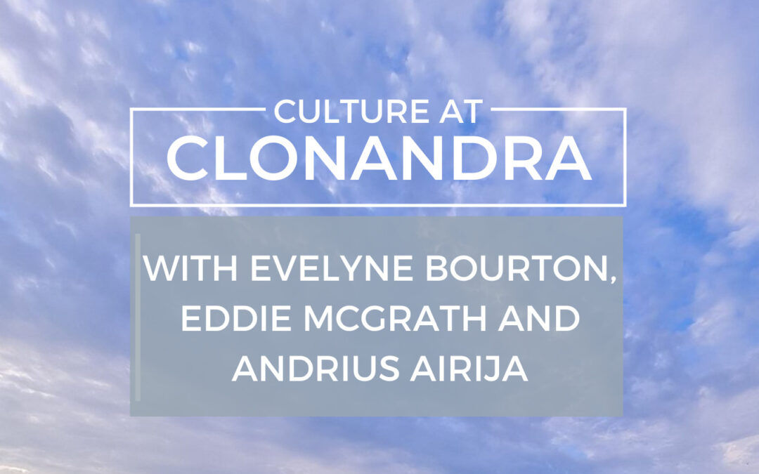 Culture is coming to Clonandra!